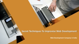 Secret Techniques To Improvise Web Development