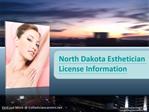 North Dakota Esthetician License Information