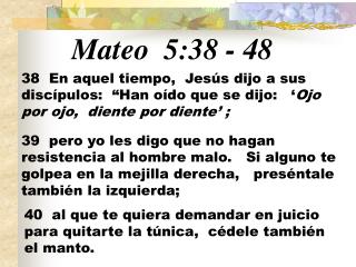 Mateo 5:38 - 48