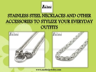 Stainless Steel Necklaces and Other Accessories to Stylize Your Everyday Outfits