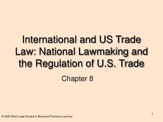 International and US Trade Law: National Lawmaking and the Regulation of U.S. Trade