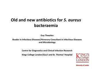 Old and new antibiotics for S. aureus bacteraemia