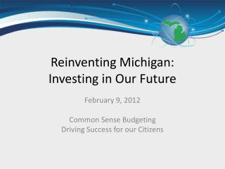 Reinventing Michigan: Investing in Our Future