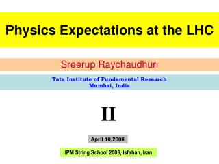 Physics Expectations at the LHC