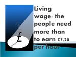 Existenzsichernden Lohn: Die Menschen müssen mehr als £7,20