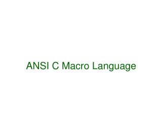 ANSI C Macro Language
