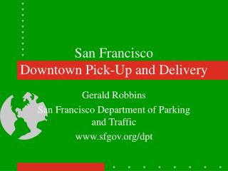 San Francisco Downtown Pick-Up and Delivery