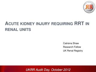 Acute kidney injury requiring RRT in renal units
