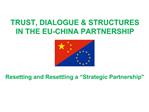 TRUST, DIALOGUE STRUCTURES IN THE EU-CHINA PARTNERSHIP