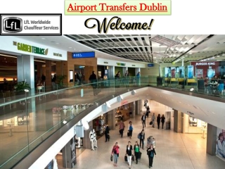 Airport Transfers Dublin, Airport Chauffeur Service Dublin | LFLCS