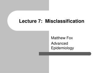 Lecture 7: Misclassification