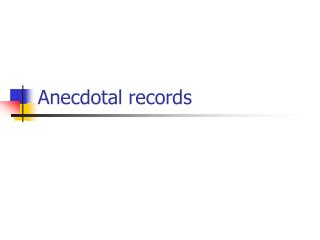 Anecdotal records
