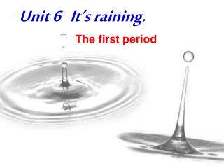 Unit 6 It’s raining.