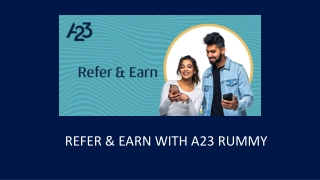 REFER & EARN WITH A23 RUMMY