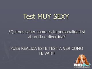 Test MUY SEXY
