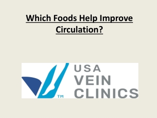 Which Foods Help Improve Circulation