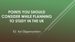 Points you should consider while planning to Study in the UK