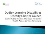 Dudley Learning Disabilities Obesity Charter Launch
