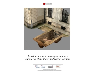Report on rescue archaeological research carried out at the Krasiński Palace in Warsaw