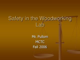 Safety in the Woodworking Lab