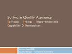 Software Quality Assurance Software Process Improvement and Capability DEtermination