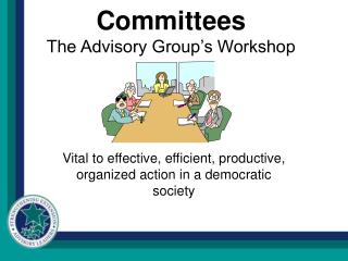 Committees The Advisory Group’s Workshop