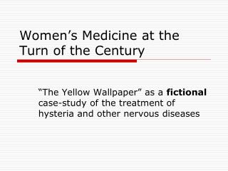Women’s Medicine at the Turn of the Century