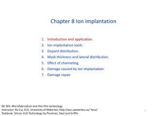 Introduction and application. Ion implantation tools. Dopant distribution. Mask thickness and lateral distribution. Effe