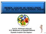 Prof.Dr. PERIHAN ARSLAN H. . Beslenme ve Diyetetik B l m Diyetetik Anabilim Dali Baskani