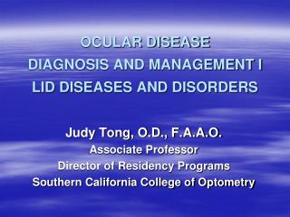 OCULAR DISEASE DIAGNOSIS AND MANAGEMENT I LID DISEASES AND DISORDERS