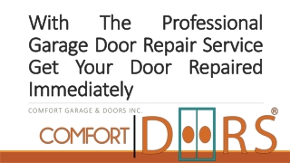 With The Professional Garage Door Repair Service Get Your Door Repaired Immediately