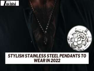 Stylish Stainless Steel Pendants to Wear in 2022