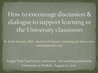 How to encourage discussion &amp; dialogue to support learning in the University classroom