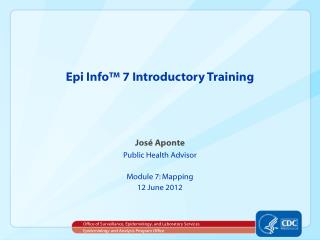 Epi Info™ 7 Introductory Training