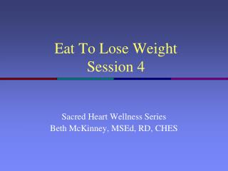 Eat To Lose Weight Session 4