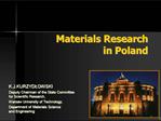 Materials Research in Poland