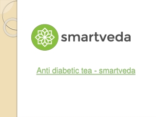 Anti Diabetic Tea | Smartveda