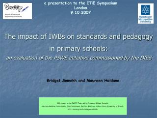 The impact of IWBs on standards and pedagogy in primary schools: an evaluation of the PSWE initiative commissioned by th