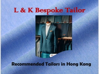 Hong Kong Tailor Recommendation  | Famous Tailors in Hong Kong