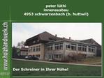 Peter l thi innenausbau 4953 schwarzenbach b. huttwil