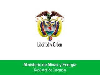 Las garantías para el inversionista minero en Colombia Componentes sociales y ambientales Beatriz Duque Montoya Minister