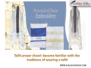 Tallit prayer shawl- become familiar with the traditions of wearing a tallit