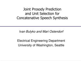 Joint Prosody Prediction and Unit Selection for Concatenative Speech Synthesis