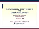 SUSTAINABILITY, GREEN BUILDING AND GREEN DEVELOPMENT