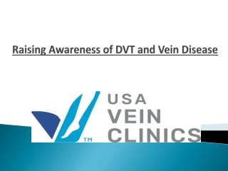 Raising Awareness of DVT and Vein Disease