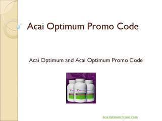 Acai Optimum Promo Code | New Acai Optimum Promo Code