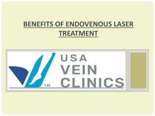Benefits of Endovenous Laser Treatment