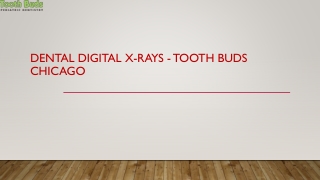 Dental Digital X-Rays - Tooth Buds Chicago