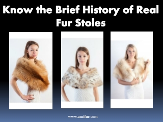 Know the Brief History of Real Fur Stoles