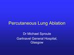 Percutaneous Lung Ablation